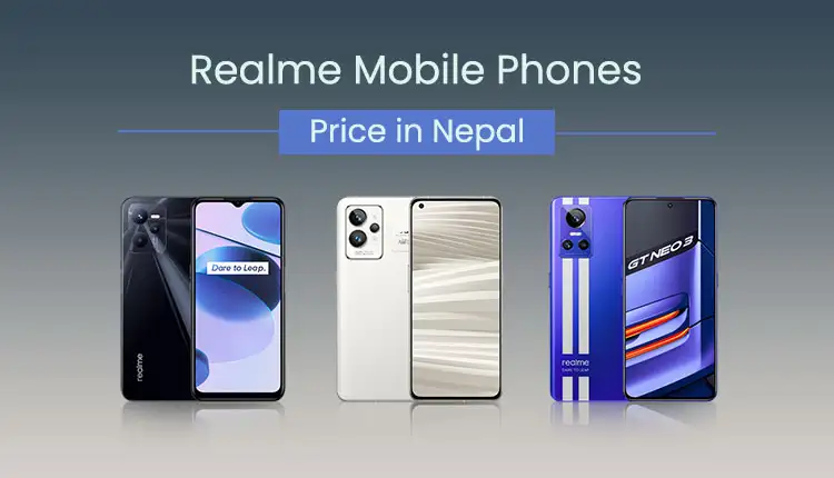 Realme Mobile Phones Price in Nepal 2022