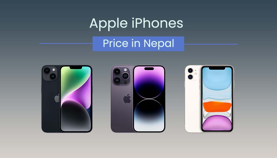 Apple iPhones Price in Nepal 2023