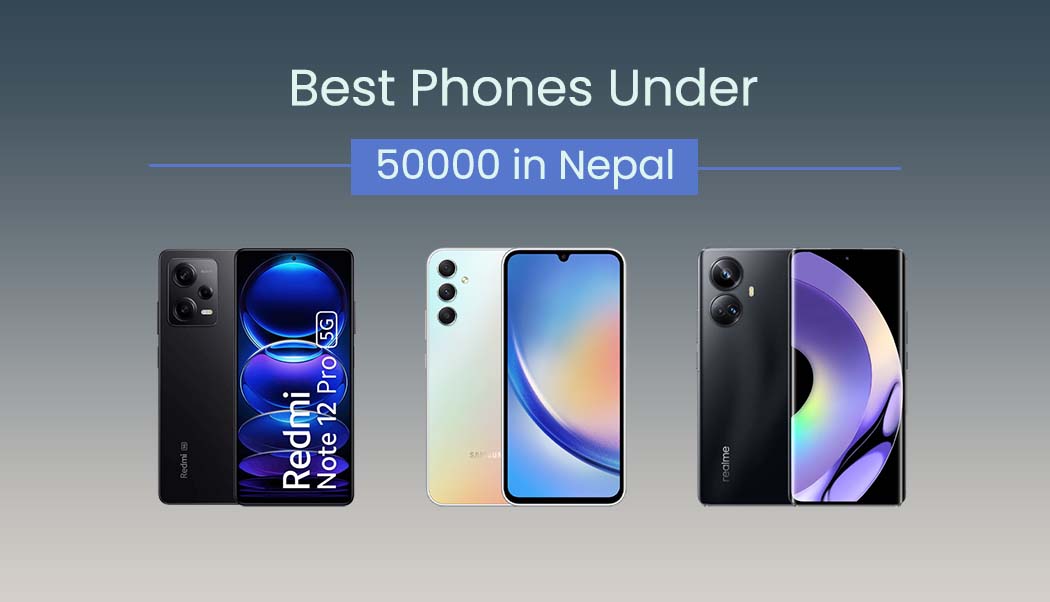 Best Phone Under 50000 Nepal 2023